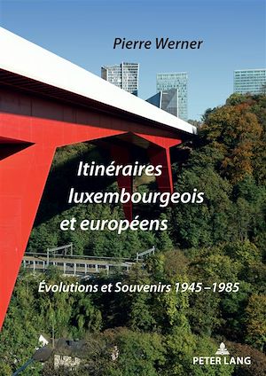 Téléchargez le livre :  Itinéraires luxembourgeois et européens