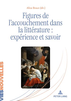 Téléchargez le livre :  Figures de l'accouchement dans la littérature : expérience et savoir