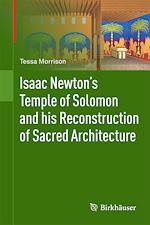 Télécharger le livre :  Isaac Newton's Temple of Solomon and his Reconstruction of Sacred Architecture