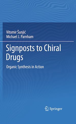 Téléchargez le livre :  Signposts to Chiral Drugs