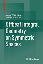 Télécharger le livre :  Offbeat Integral Geometry on Symmetric Spaces