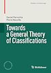 Télécharger le livre :  Towards a General Theory of Classifications