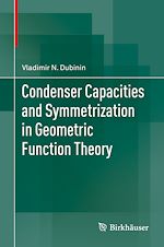 Télécharger le livre :  Condenser Capacities and Symmetrization in Geometric Function Theory