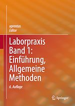 Télécharger le livre :  Laborpraxis Band 1: Einführung, Allgemeine Methoden
