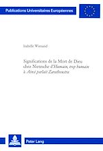 Download this eBook Significations de la Mort de Dieu chez Nietzsche d’«Humain, trop humain» à «Ainsi parlait Zarathoustra»