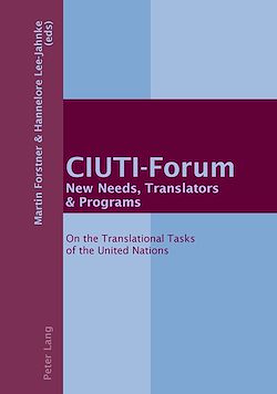 Télécharger le livre :  CIUTI-Forum- New Needs, Translators & Programs