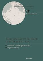Télécharger le livre :  Voluntary Export Restraints in WTO and EU Law