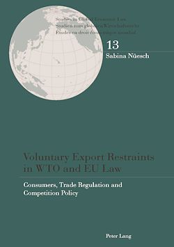 Télécharger le livre :  Voluntary Export Restraints in WTO and EU Law