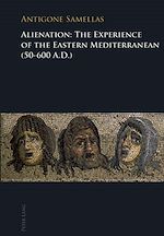 Télécharger le livre :  Alienation: The Experience of the Eastern Mediterranean (50-600 A.D.)