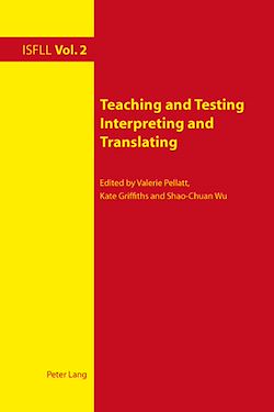 Télécharger le livre :  Teaching and Testing Interpreting and Translating