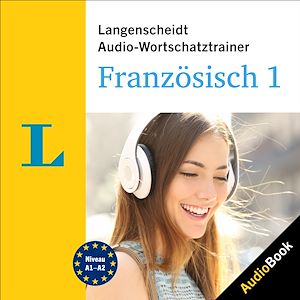 Téléchargez le livre :  Langenscheidt Audio-Wortschatztrainer Französisch 1