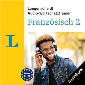 Téléchargez le livre :  Langenscheidt Audio-Wortschatztrainer Französisch 2