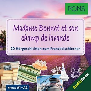 Téléchargez le livre :  PONS Hörbuch Französisch: Madame Bonnet et son champ lavande