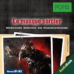 Télécharger le livre :  PONS Hörkrimi Französisch: Le masque sorcier