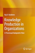 Télécharger le livre :  Knowledge Production in Organizations