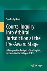 Télécharger le livre :  Courts' Inquiry into Arbitral Jurisdiction at the Pre-Award Stage