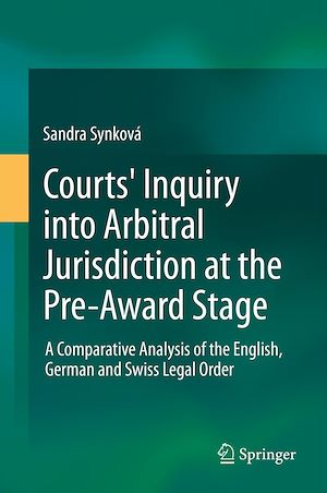 Téléchargez le livre :  Courts' Inquiry into Arbitral Jurisdiction at the Pre-Award Stage