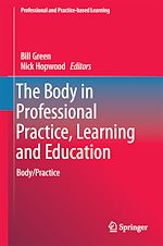 Télécharger le livre :  The Body in Professional Practice, Learning and Education