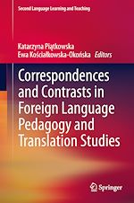 Télécharger le livre :  Correspondences and Contrasts in Foreign Language Pedagogy and Translation Studies