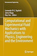 Télécharger le livre :  Computational and Experimental Fluid Mechanics with Applications to Physics, Engineering and the Environment
