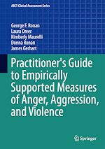 Télécharger le livre :  Practitioner's Guide to Empirically Supported Measures of Anger, Aggression, and Violence