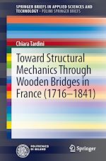 Download this eBook Toward Structural Mechanics Through Wooden Bridges in France (1716-1841)