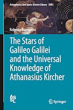 Télécharger le livre :  The Stars of Galileo Galilei and the Universal Knowledge of Athanasius Kircher