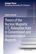 Télécharger le livre :  Theory of the Nuclear Magnetic 1/T1 Relaxation Rate in Conventional and Unconventional Magnets