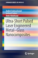 Télécharger le livre :  Ultra-Short Pulsed Laser Engineered Metal-Glass Nanocomposites