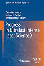 Télécharger le livre :  Progress in Ultrafast Intense Laser Science