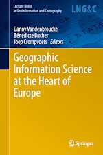 Download this eBook Geographic Information Science at the Heart of Europe