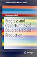 Télécharger le livre :  Progress and Opportunities of Doubled Haploid Production