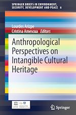 Télécharger le livre :  Anthropological Perspectives on Intangible Cultural Heritage