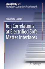 Télécharger le livre :  Ion Correlations at Electrified Soft Matter Interfaces