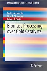 Download this eBook Biomass Processing over Gold Catalysts
