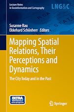 Download this eBook Mapping Spatial Relations, Their Perceptions and Dynamics