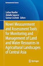 Télécharger le livre :  Novel Measurement and Assessment Tools for Monitoring and Management of Land and Water Resources in Agricultural Landscapes of Central Asia