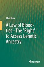 Télécharger le livre :  A Law of Blood-ties - The 'Right' to Access Genetic Ancestry