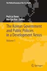 Télécharger le livre :  The Korean Government and Public Policies in a Development Nexus, Volume 1