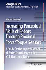 Télécharger le livre :  Increasing Perceptual Skills of Robots Through Proximal Force/Torque Sensors