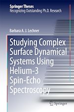 Télécharger le livre :  Studying Complex Surface Dynamical Systems Using Helium-3 Spin-Echo Spectroscopy