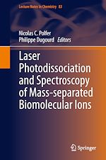 Télécharger le livre :  Laser Photodissociation and Spectroscopy of Mass-separated Biomolecular Ions