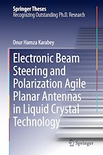 Télécharger le livre :  Electronic Beam Steering and Polarization Agile Planar Antennas in Liquid Crystal Technology