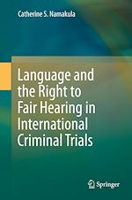 Télécharger le livre :  Language and the Right to Fair Hearing in International Criminal Trials