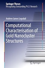 Télécharger le livre :  Computational Characterisation of Gold Nanocluster Structures