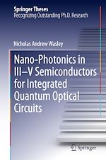 Télécharger le livre :  Nano-photonics in III-V Semiconductors for Integrated Quantum Optical Circuits