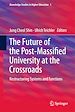 Télécharger le livre :  The Future of the Post-Massified University at the Crossroads