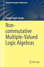 Télécharger le livre :  Non-commutative Multiple-Valued Logic Algebras