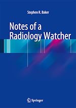 Télécharger le livre :  Notes of a Radiology Watcher