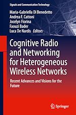 Télécharger le livre :  Cognitive Radio and Networking for Heterogeneous Wireless Networks